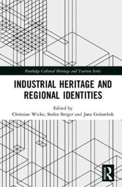 Industrial Heritage and Regional Identities, Hardback Book