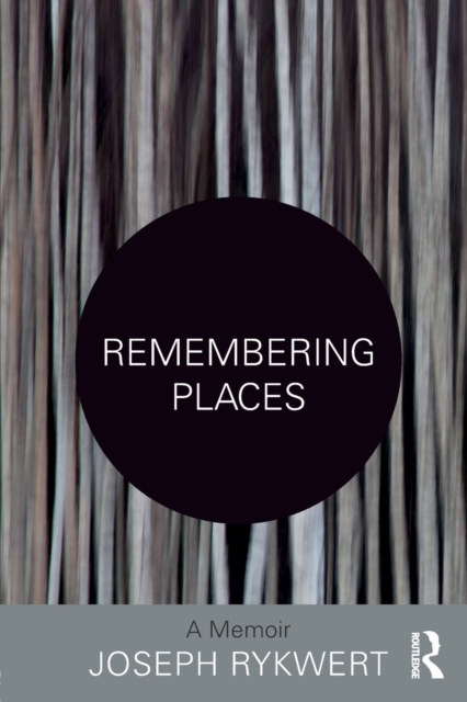 Remembering Places: A Memoir, Paperback / softback Book