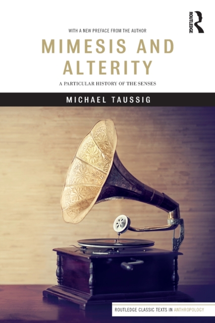Mimesis and Alterity : A Particular History of the Senses, Paperback / softback Book