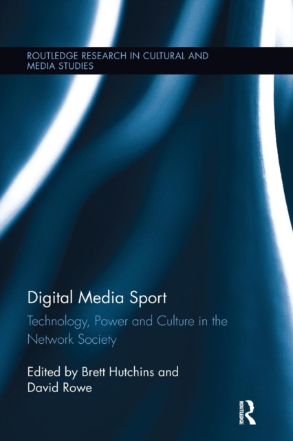 Digital Media Sport : Technology, Power and Culture in the Network Society, Paperback / softback Book