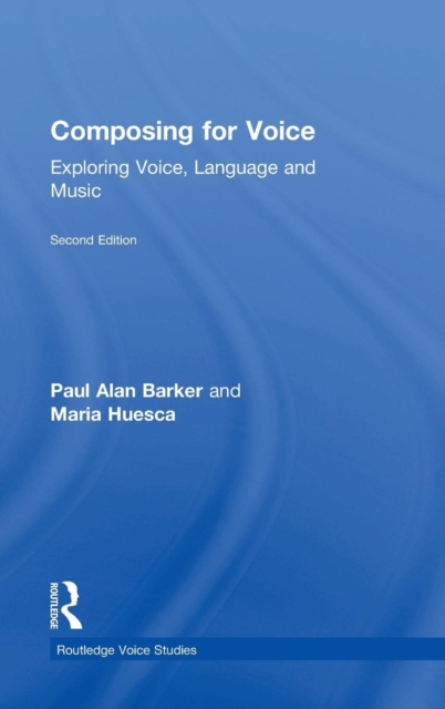 Composing for Voice : Exploring Voice, Language and Music, Hardback Book