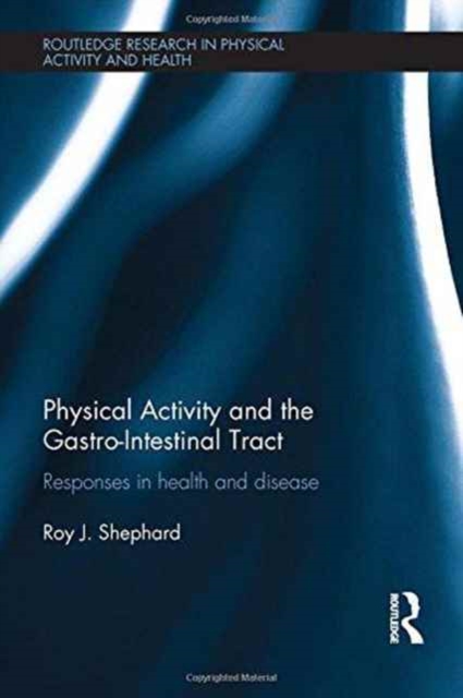 Physical Activity and the Gastro-Intestinal Tract : Responses in health and disease, Hardback Book