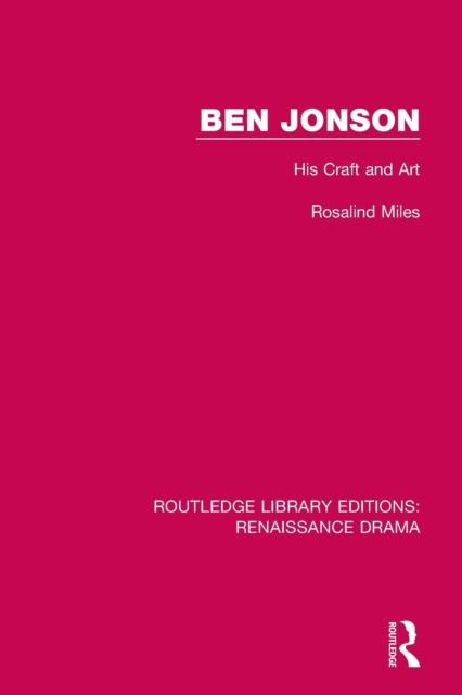 Ben Jonson : His Craft and Art, Paperback / softback Book