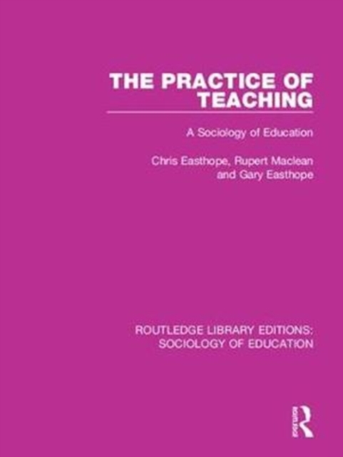 The Practice of Teaching : A Sociology of Education, Paperback / softback Book