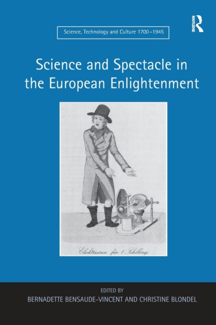 Science and Spectacle in the European Enlightenment, Paperback / softback Book