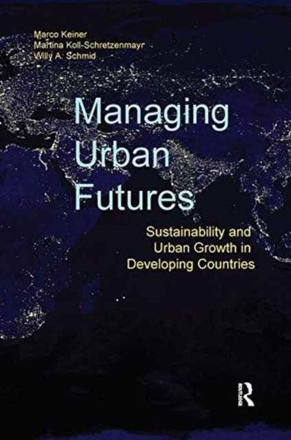 Managing Urban Futures : Sustainability and Urban Growth in Developing Countries, Paperback / softback Book