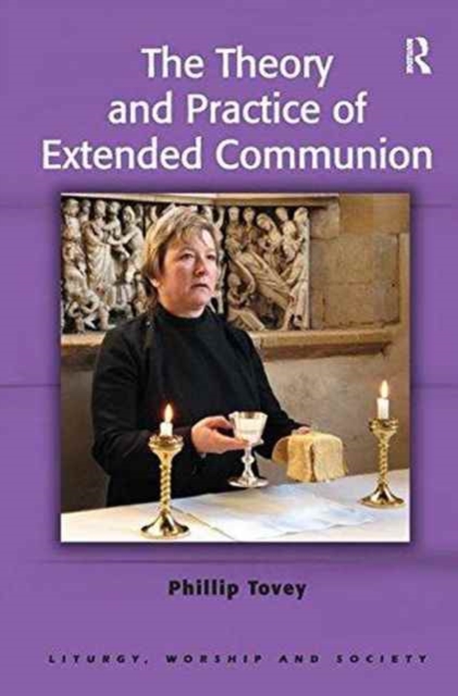 The Theory and Practice of Extended Communion, Paperback / softback Book