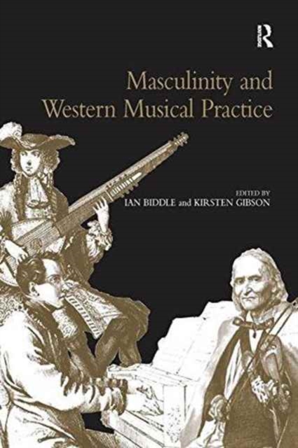 Masculinity and Western Musical Practice, Paperback / softback Book