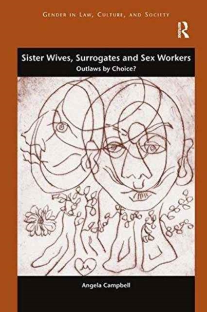 Sister Wives, Surrogates and Sex Workers : Outlaws by Choice?, Paperback / softback Book