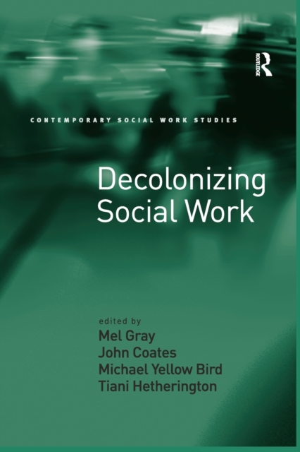 Decolonizing Social Work, Paperback / softback Book