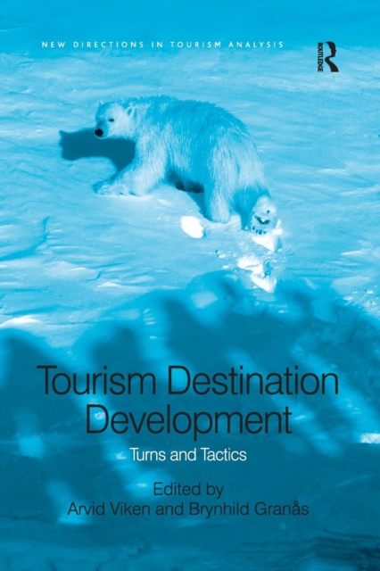 Tourism Destination Development : Turns and Tactics, Paperback / softback Book