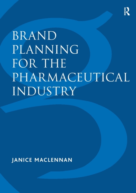 Brand Planning for the Pharmaceutical Industry, Paperback / softback Book