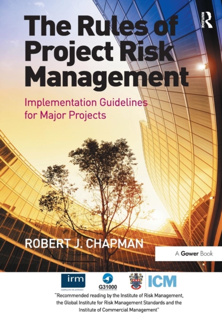 The Rules of Project Risk Management : Implementation Guidelines for Major Projects, Paperback / softback Book