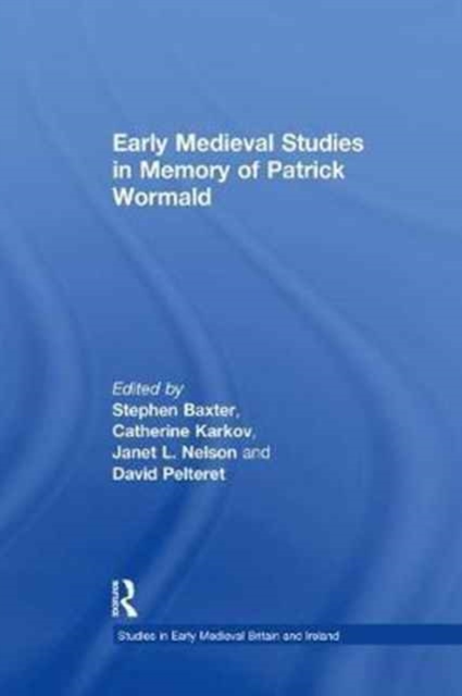 Early Medieval Studies in Memory of Patrick Wormald, Paperback / softback Book