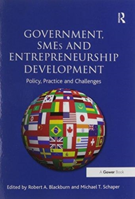 Government, SMEs and Entrepreneurship Development : Policy, Practice and Challenges, Paperback / softback Book