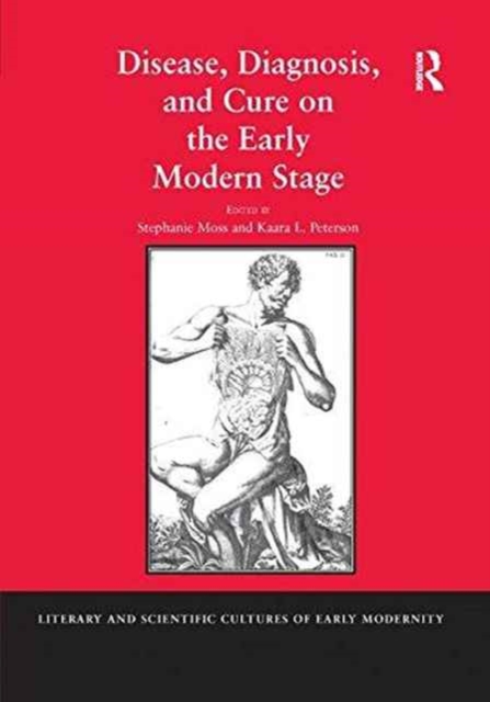 Disease, Diagnosis, and Cure on the Early Modern Stage, Paperback / softback Book