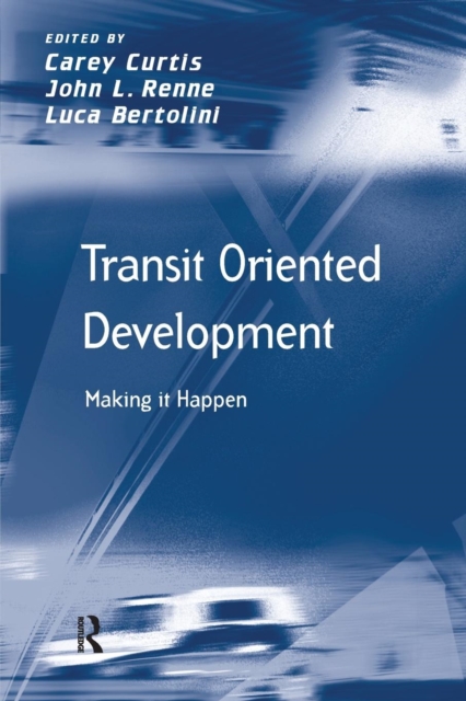 Transit Oriented Development : Making it Happen, Paperback / softback Book