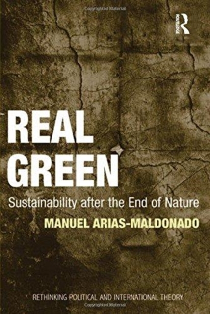 Real Green : Sustainability after the End of Nature, Paperback / softback Book