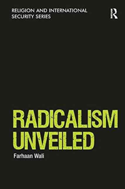 Radicalism Unveiled, Paperback / softback Book