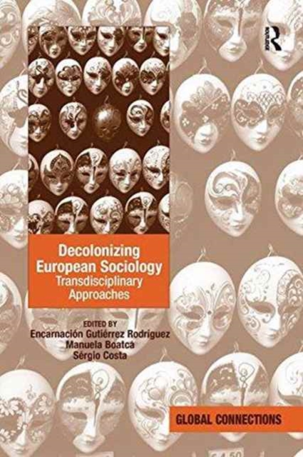 Decolonizing European Sociology : Transdisciplinary Approaches, Paperback / softback Book