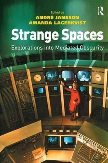 Strange Spaces : Explorations into Mediated Obscurity, Paperback / softback Book