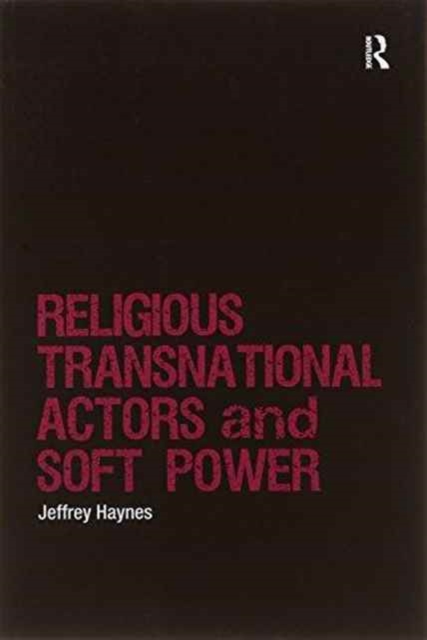Religious Transnational Actors and Soft Power, Paperback / softback Book