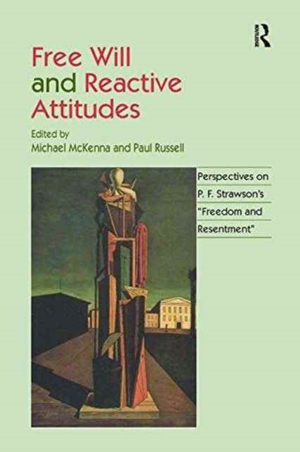 Free Will and Reactive Attitudes : Perspectives on P.F. Strawson's 'Freedom and Resentment', Paperback / softback Book