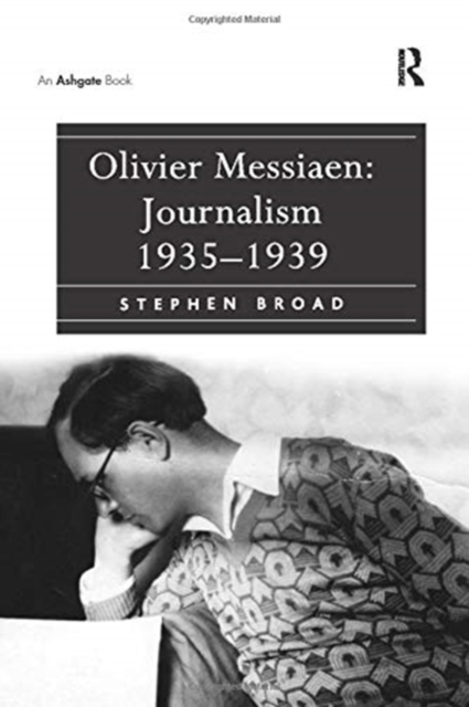 Olivier Messiaen: Journalism 1935–1939, Paperback / softback Book