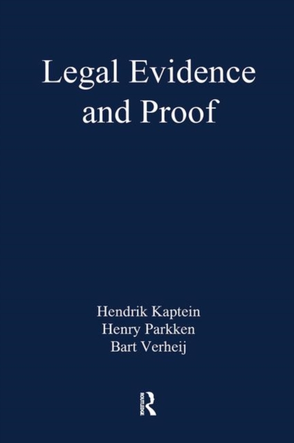 Legal Evidence and Proof : Statistics, Stories, Logic, Paperback / softback Book
