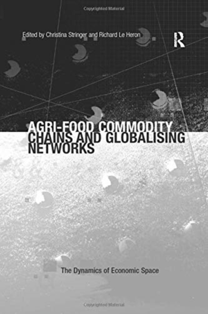 Agri-Food Commodity Chains and Globalising Networks, Paperback / softback Book