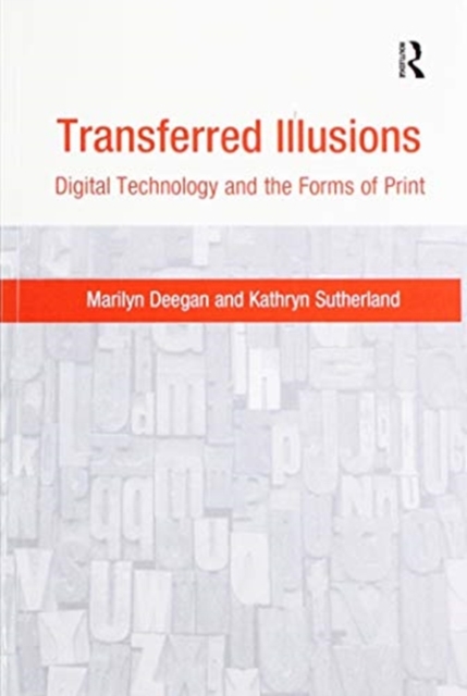 Transferred Illusions : Digital Technology and the Forms of Print, Paperback / softback Book
