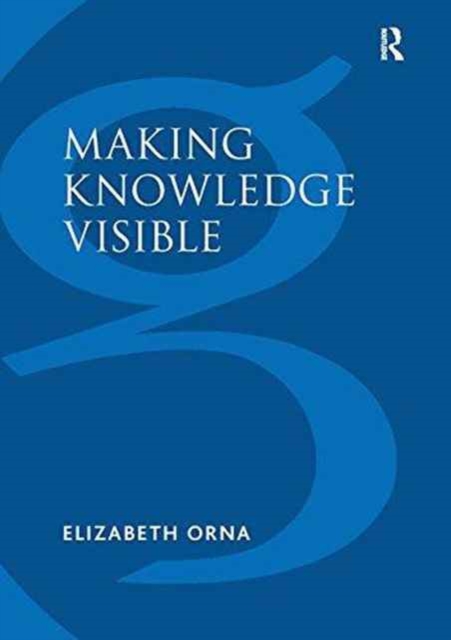 Making Knowledge Visible : Communicating Knowledge Through Information Products, Paperback / softback Book