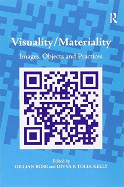 Visuality/Materiality : Images, Objects and Practices, Paperback / softback Book