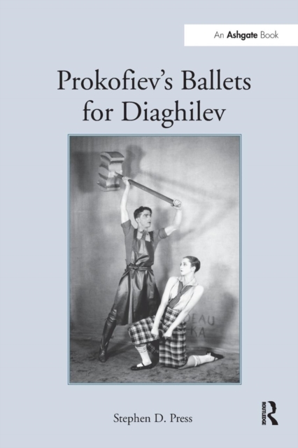 Prokofiev's Ballets for Diaghilev, Paperback / softback Book