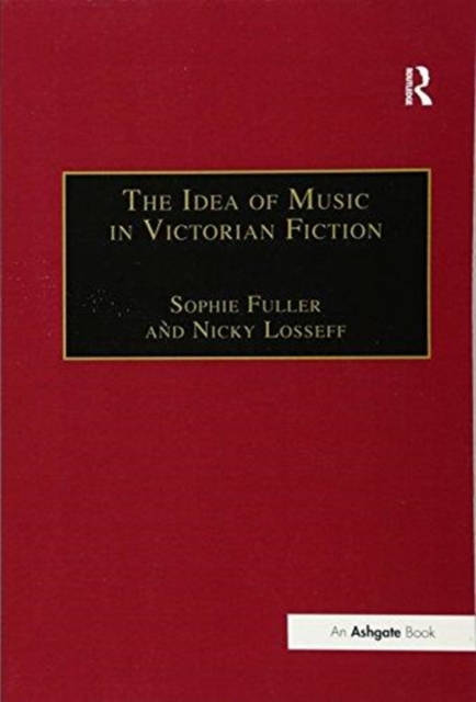 The Idea of Music in Victorian Fiction, Paperback / softback Book