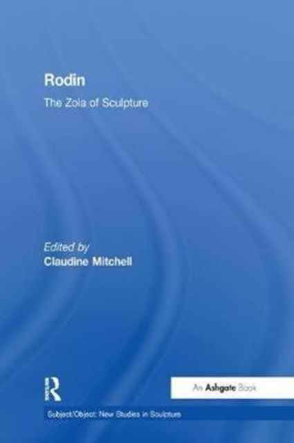Rodin : The Zola of Sculpture, Paperback / softback Book