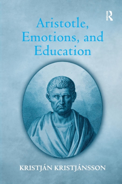 Aristotle, Emotions, and Education, Paperback / softback Book