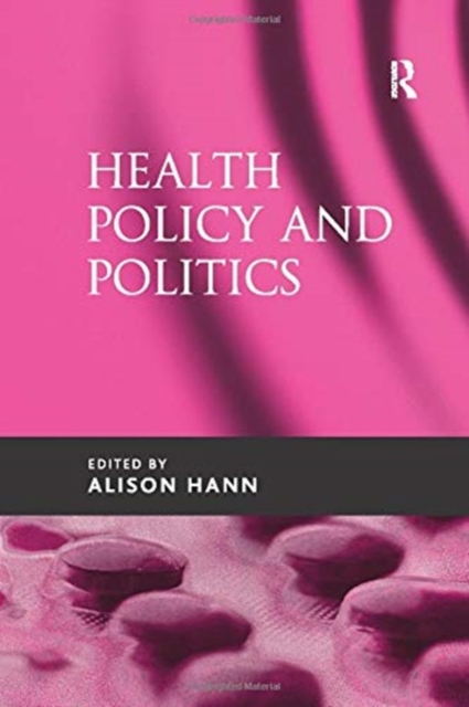 Health Policy and Politics, Paperback / softback Book