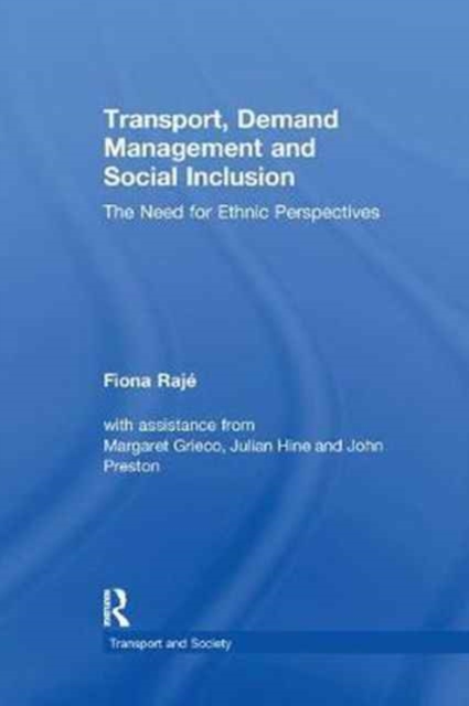 Transport, Demand Management and Social Inclusion : The Need for Ethnic Perspectives, Paperback / softback Book