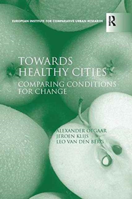 Towards Healthy Cities : Comparing Conditions for Change, Paperback / softback Book
