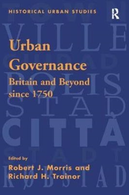Urban Governance : Britain and Beyond since 1750, Paperback / softback Book