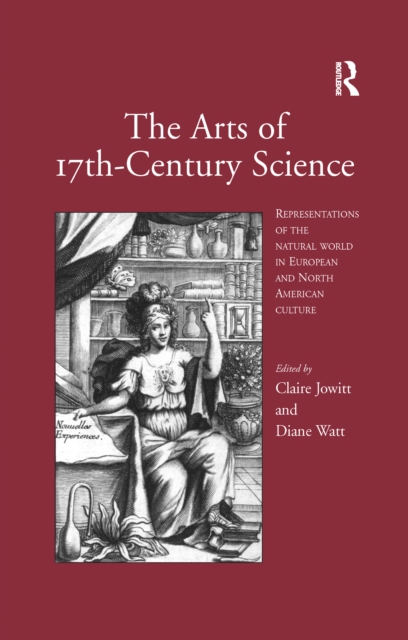 The Arts of 17th-Century Science : Representations of the Natural World in European and North American Culture, Paperback / softback Book