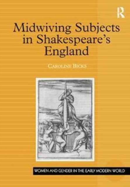 Midwiving Subjects in Shakespeare’s England, Paperback / softback Book