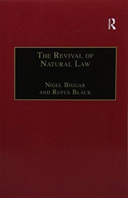 The Revival of Natural Law : Philosophical, Theological and Ethical Responses to the Finnis-Grisez School, Paperback / softback Book
