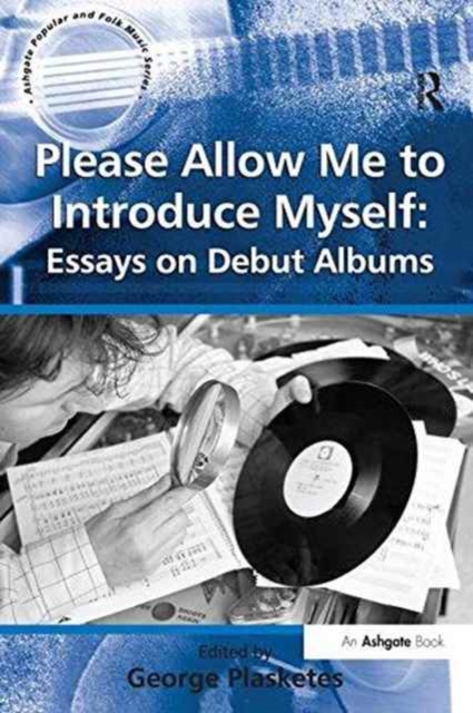 Please Allow Me to Introduce Myself: Essays on Debut Albums, Paperback / softback Book