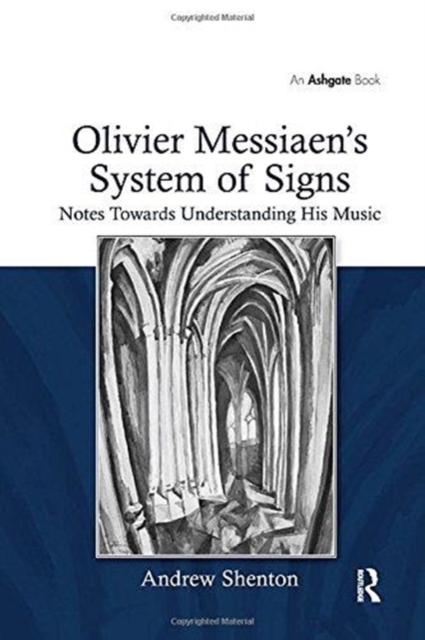 Olivier Messiaen's System of Signs : Notes Towards Understanding His Music, Paperback / softback Book