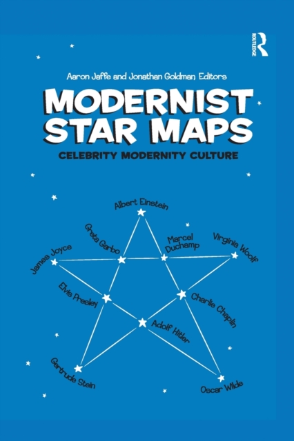 Modernist Star Maps : Celebrity, Modernity, Culture, Paperback / softback Book