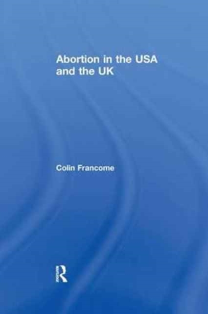 Abortion in the USA and the UK, Paperback / softback Book