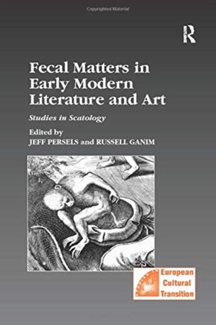 Fecal Matters in Early Modern Literature and Art : Studies in Scatology, Paperback / softback Book