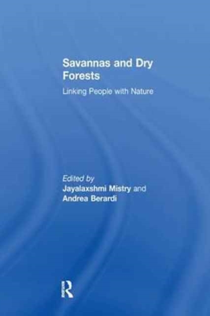 Savannas and Dry Forests : Linking People with Nature, Paperback / softback Book